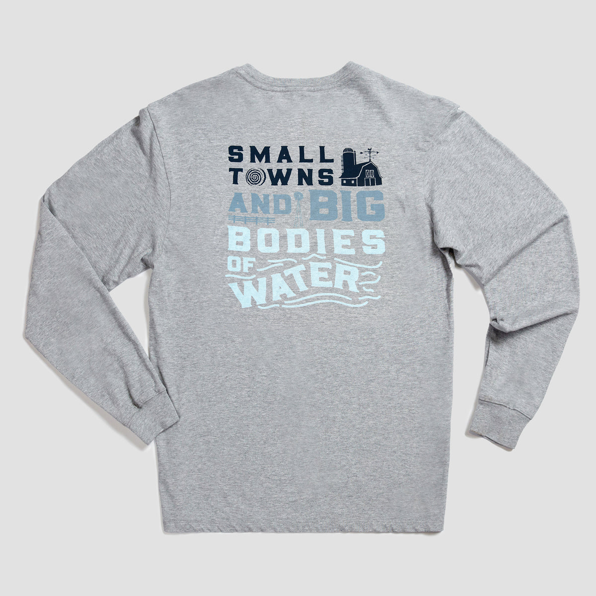 Small Towns &amp; Big Bodies of Water Long Sleeve Tee Shirt