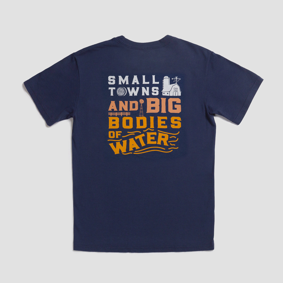 Small Towns &amp; Big Bodies of Water Tee Shirt