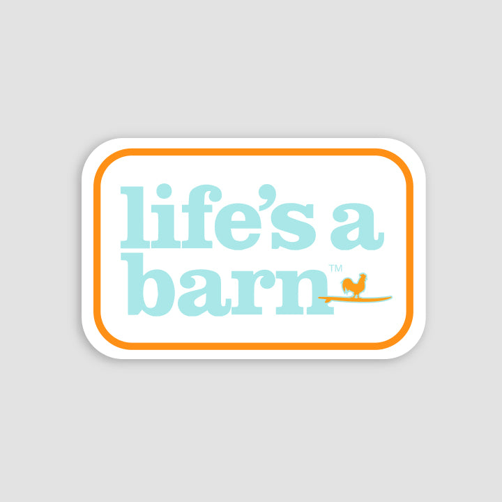Life&#39;s a Barn Sticker